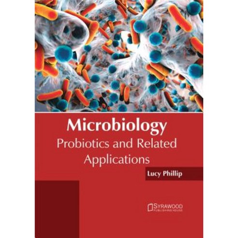 Microbiology: Probiotics and Related Applications Hardcover, Syrawood ...