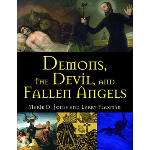 Demons the Devil and Fallen Angels Paperback, Visible Ink Press