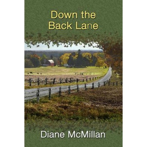 Down the Back Lane Paperback, Createspace Independent Publishing Platform