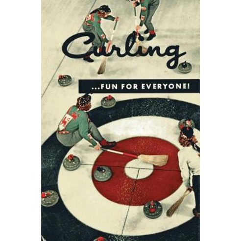 Curling . . . Fun for Everyone! (Facsimile Reprint) Paperback, Coachwhip Publications