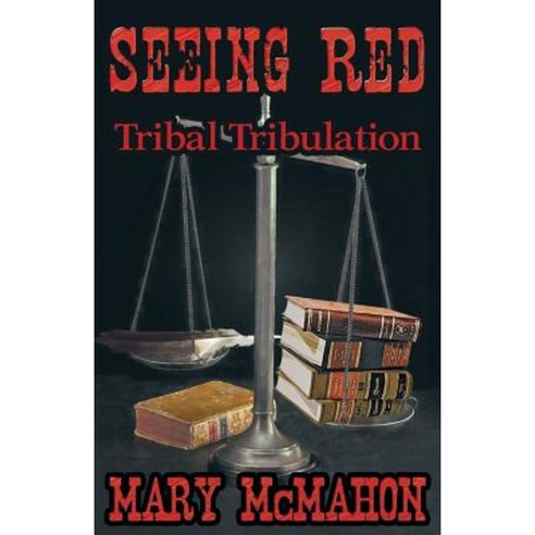 Seeing Red: Tribal Tribulation Paperback, Brighton Publishing LLC