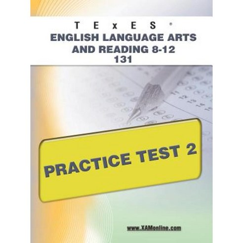 Texes English Language Arts and Reading 8-12 131 Practice Test 2 Paperback, Xamonline.com