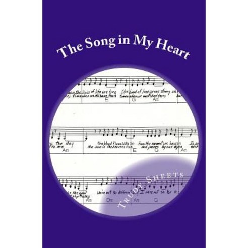 The Song in My Heart Paperback, Createspace Independent Publishing Platform