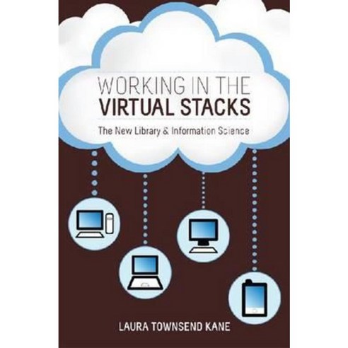 Working in the Virtual Stacks: The New Library & Information Science Paperback, American Library Association