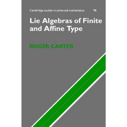 Lie Algebras of Finite and Affine Type Hardcover, Cambridge University Press
