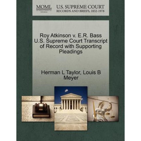 Roy Atkinson V. E.R. Bass U.S. Supreme Court Transcript of Record with ...