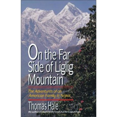 On the Far Side of Liglig Mountain: Adventures of an American Family in Nepal Paperback, Zondervan