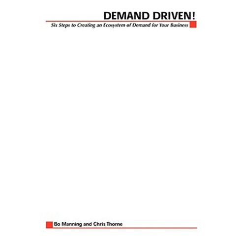 Demand Driven: 6 Steps to Building an Ecosystem of Demand for Your Business Paperback, McGraw-Hill