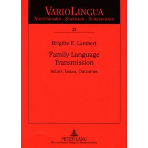 Family Language Transmission: Actors Issues Outcomes Paperback, Peter Lang Gmbh, Internationaler Verlag Der W