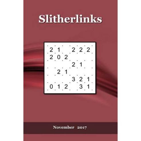 Slitherlinks: November 2017 Paperback, Createspace Independent Publishing Platform