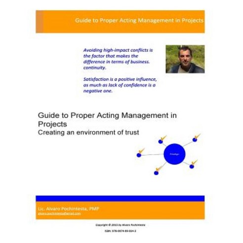 Guide to Proper Acting Management in Projects: Creating an Environment of Trust Paperback, Guide to Proper Acting Management in Projects