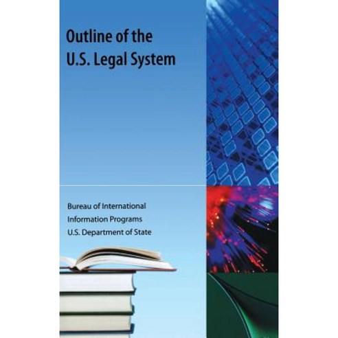 Outline of the Us Legal System Paperback, Orange Grove Text Plus