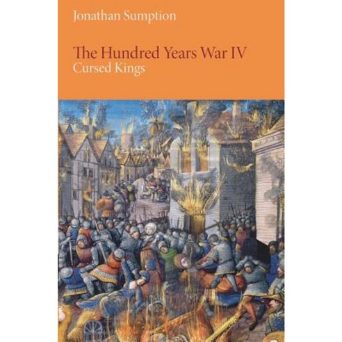 The Hundred Years War Volume 4: Cursed Kings Paperback, University of Pennsylvania Press