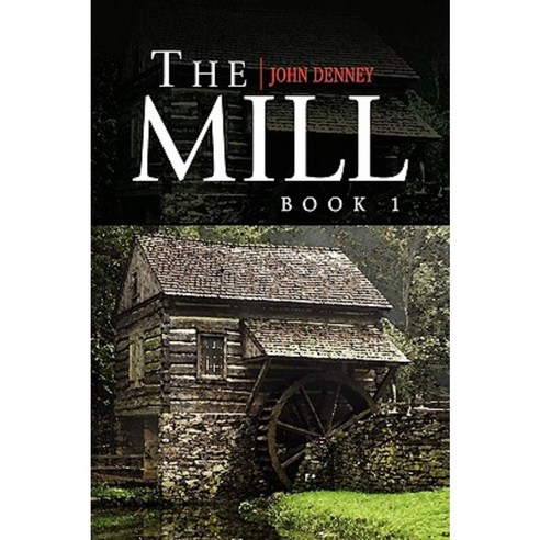 The Mill Book 1 Paperback, Xlibris Corporation