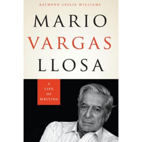 Mario Vargas Llosa: A Life of Writing Paperback, University of Texas Press