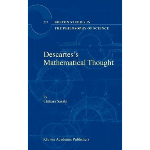Descartes''s Mathematical Thought Hardcover, Springer