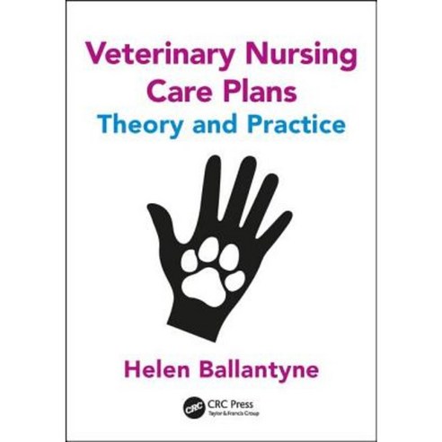 Veterinary Nursing Care Plans: Theory and Practice Paperback, CRC Press