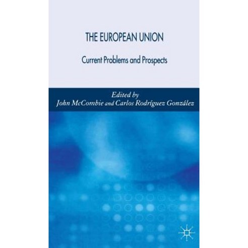 The European Union: Current Problems and Prospects Hardcover, Palgrave ...