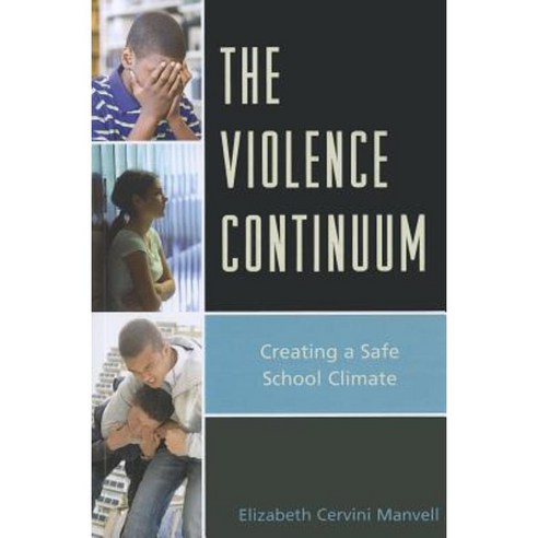 The Violence Continuum: Creating a Safe School Climate Paperback, R & L Education