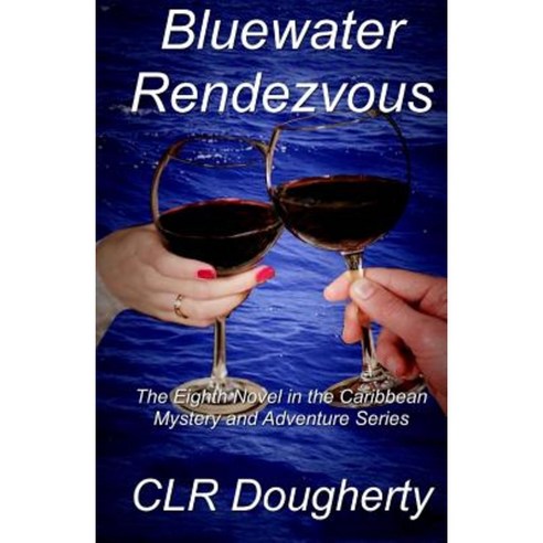Bluewater Rendezvous Paperback, Createspace Independent Publishing Platform