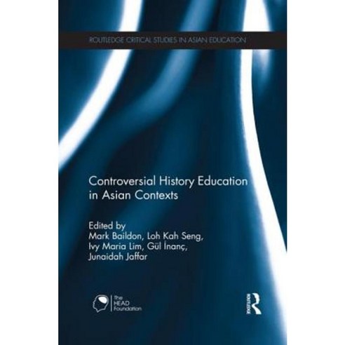 Controversial History Education in Asian Contexts Paperback, Routledge