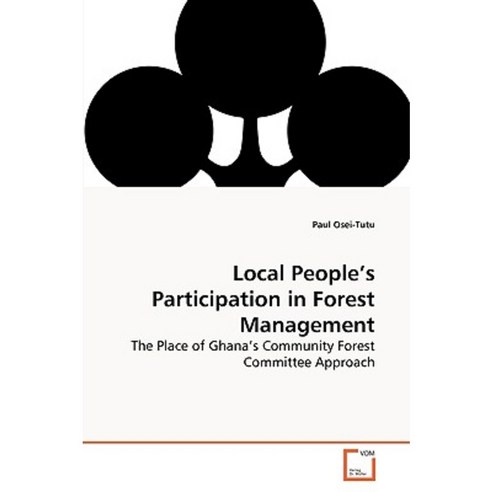 Local People''s Participation in Forest Management Paperback, VDM Verlag