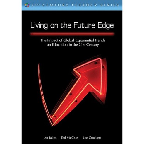 Living on the Future Edge: Windows on Tomorrow Paperback, Corwin Publishers
