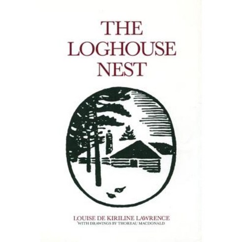 The Loghouse Nest Paperback, Natural Heritage Books