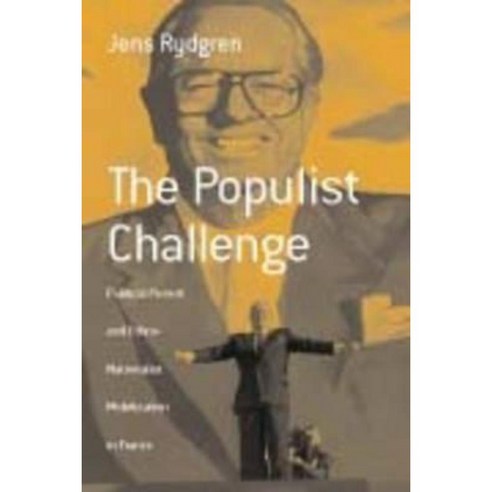 The Populist Challenge: Political Protest and Ethno-Nationalist Mobilization in France Hardcover, Berghahn Books