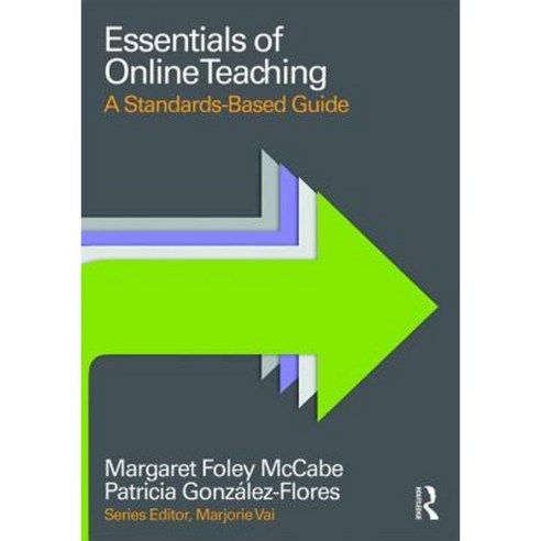 Essentials of Online Teaching: A Standards-Based Guide Paperback, Routledge