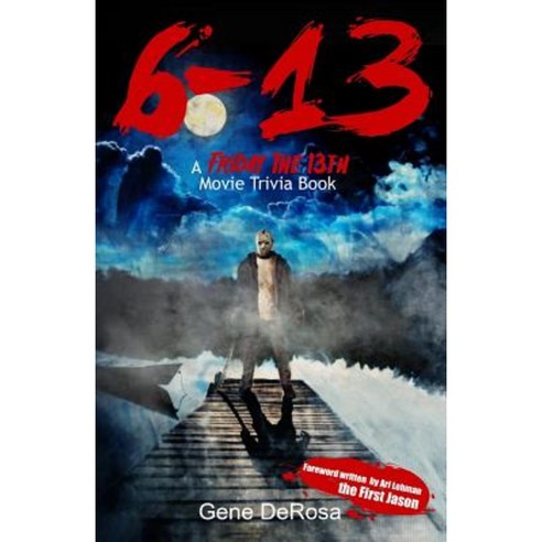 6-13 a Friday the 13th Movie Trivia Book Paperback, Samson Publishing Company LLC
