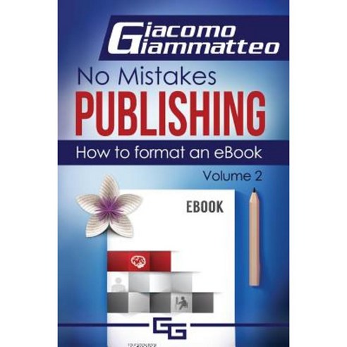 How to Format an eBook: No Mistakes Publishing Volume II Paperback, Inferno Publishing Company