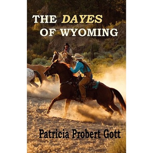 The Dayes of Wyoming Paperback, Createspace Independent Publishing Platform