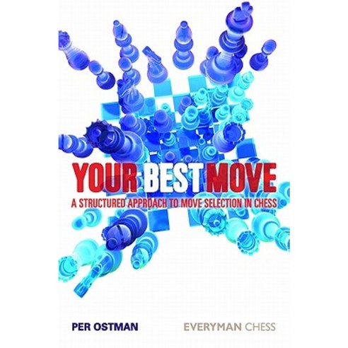 Your Best Move: A Structured Approach to Move Selection in Chess Paperback, Everyman Chess