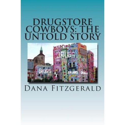 Drugstore Cowboys - The Untold Story: Catch Us If You Can Paperback, Createspace Independent Publishing Platform