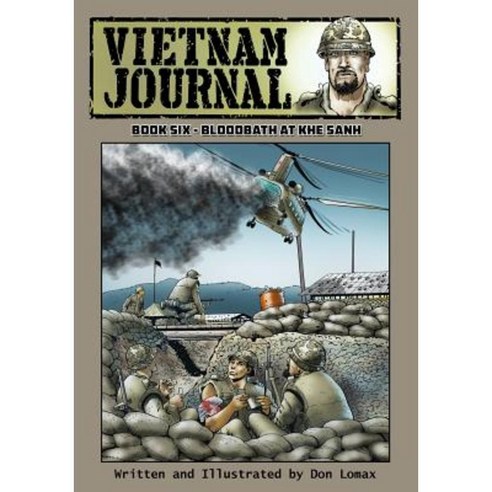 Vietnam Journal - Book Six: Bloodbath at Khe Sanh Paperback, Caliber Comics