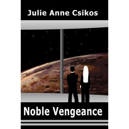 Noble Vengeance Hardcover, iUniverse