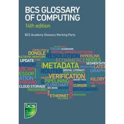BCS Glossary of Computing Paperback, BCS, the Chartered Institute for It