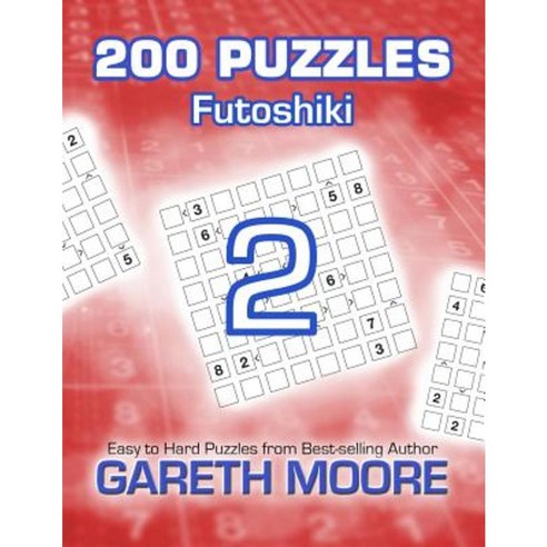 Futoshiki 2: 200 Puzzles Paperback, Createspace Independent Publishing Platform