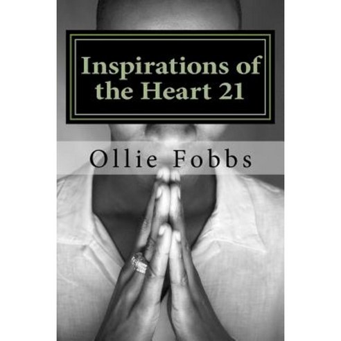 Inspirations of the Heart 21: Pray for Pastors Paperback, Createspace Independent Publishing Platform