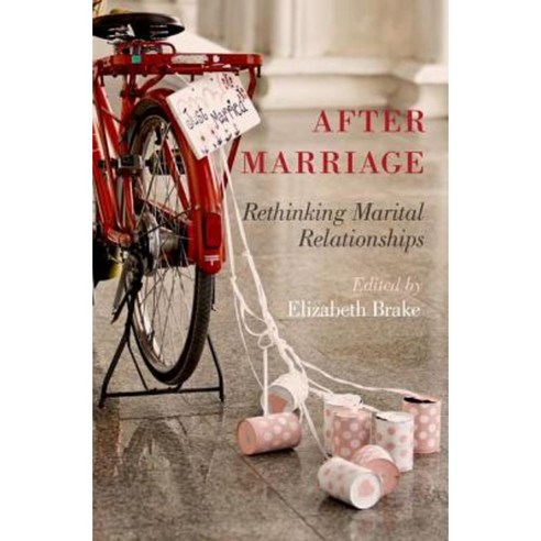 After Marriage: Rethinking Marital Relationships Paperback, Oxford University Press, USA