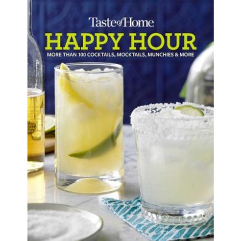 Taste of Home Happy Hour Mini Binder: More Than 100+ Cocktails Mocktails Munchies & More Hardcover, Reader''s Digest/Taste of Home