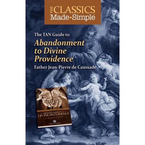 The TAN Guide to Abandonment to Divine Providence Paperback, Tan Books