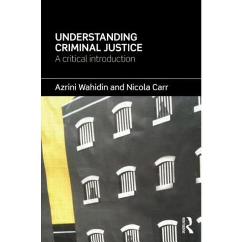 Understanding Criminal Justice: A Critical Introduction Paperback, Routledge