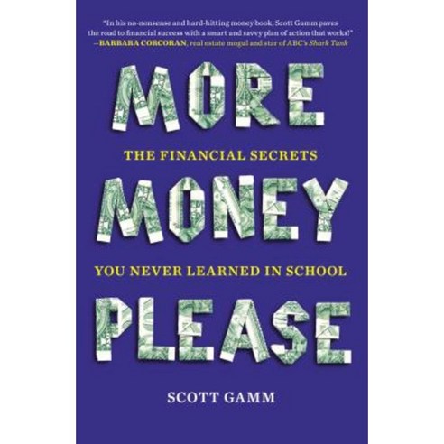 More Money Please: The Financial Secrets You Never Learned in School Paperback, Plume Books