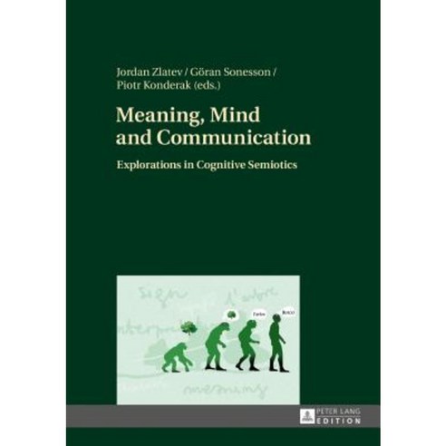 Meaning Mind and Communication: Explorations in Cognitive Semiotics Hardcover, Peter Lang Gmbh, Internationaler Verlag Der W