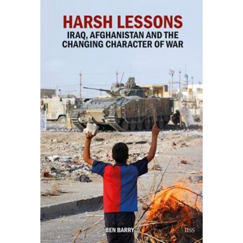 Harsh Lessons: Iraq Afghanistan and the Changing Character of War Paperback, Routledge