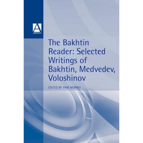 The Bakhtin Reader: Selected Writings of Bakhtin Medvedev Voloshinov Paperback, A&c Black 3pl