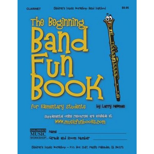 The Beginning Band Fun Book (Clarinet): For Elementary Students Paperback, Createspace Independent Publishing Platform