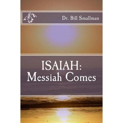 Isaiah: Messiah Comes Paperback, Createspace Independent Publishing ...
